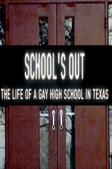 School's Out: The Life of a Gay High School in Texas