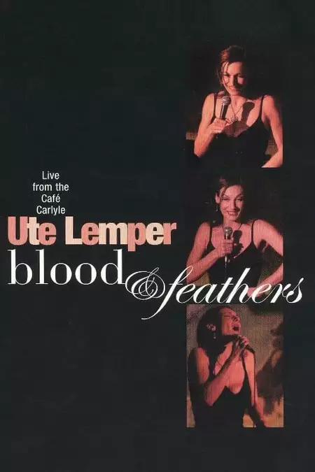 Ute Lemper: Blood & Feathers