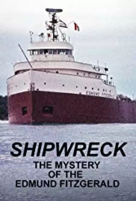 Shipwreck: The Mystery of the Edmund Fitzgerald