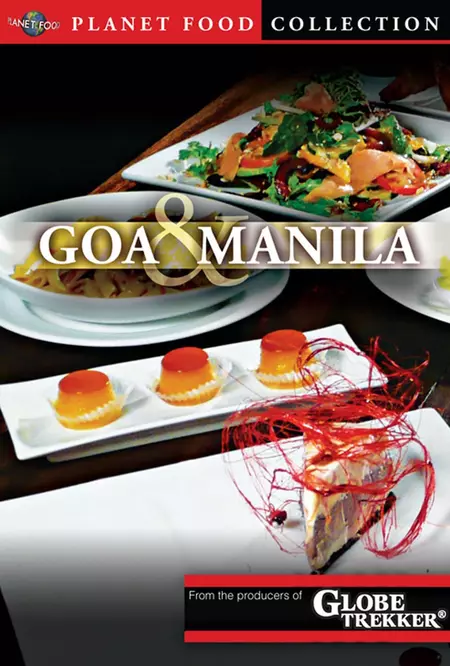 Planet Food: Goa and Manila
