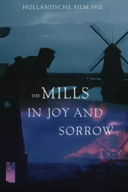 The Mills in Joy and Sorrow