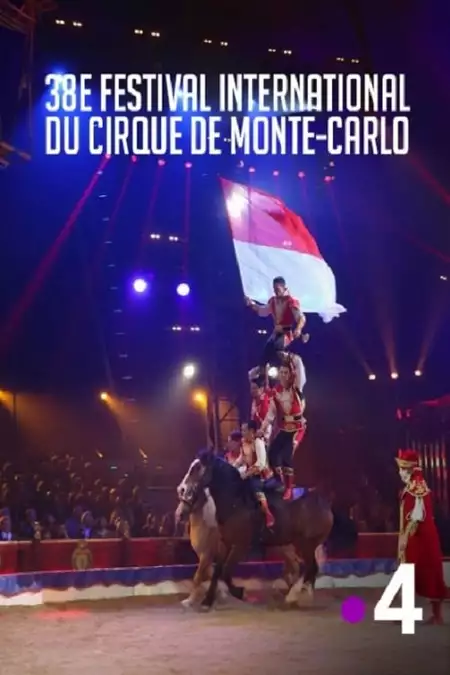 38ème Festival International Du Cirque De Monte-Carlo