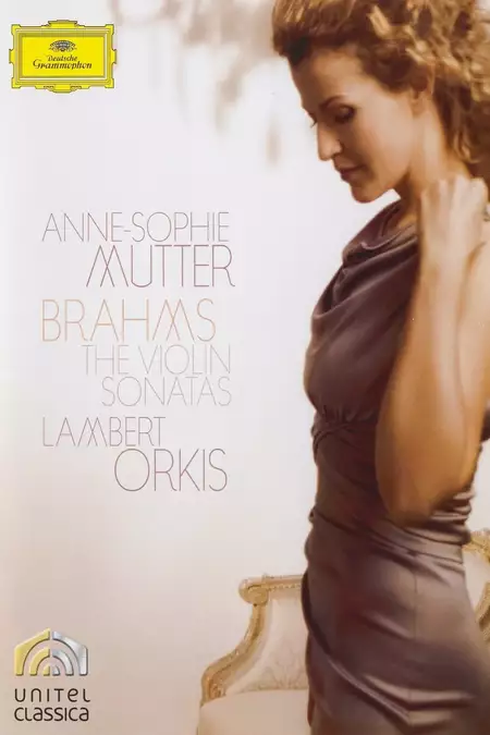 Anne-Sophie Mutter - Brahms · The Violin Sonatas