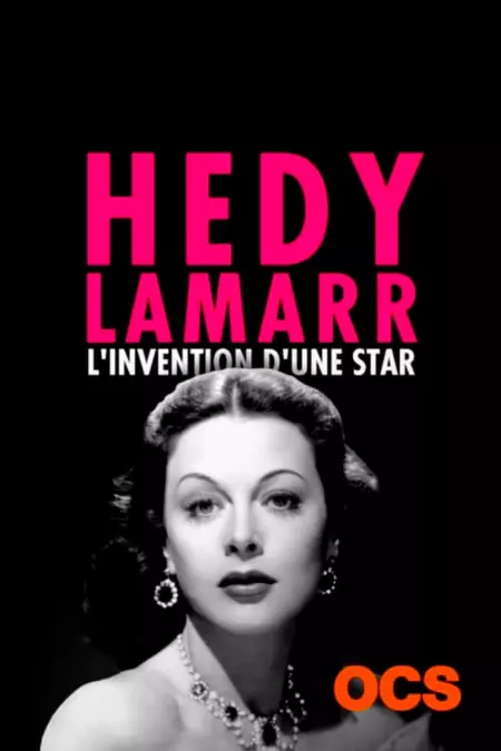 Hedy Lamarr: The Invention of a Star