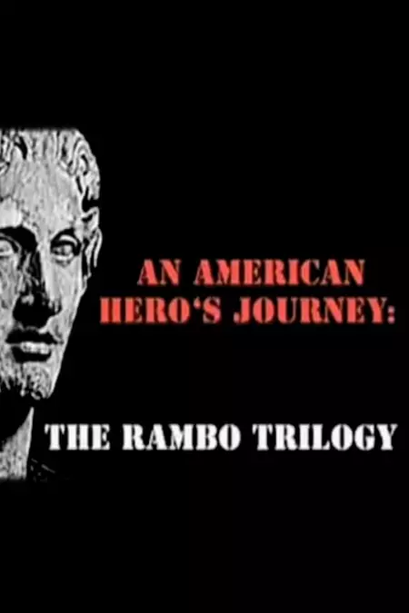 An American Hero's Journey: The Rambo Trilogy