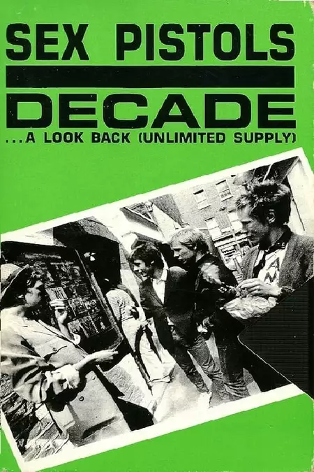 Sex Pistols: Decade... A Look Back (Unlimited Supply)