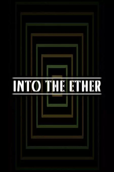 Into the Ether