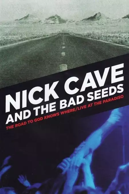 Nick Cave & The Bad Seeds - Live at The Paradiso