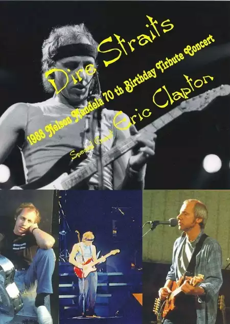 Dire Straits with Eric Clapton - Nelson Mandela 70th Birthday Tribute