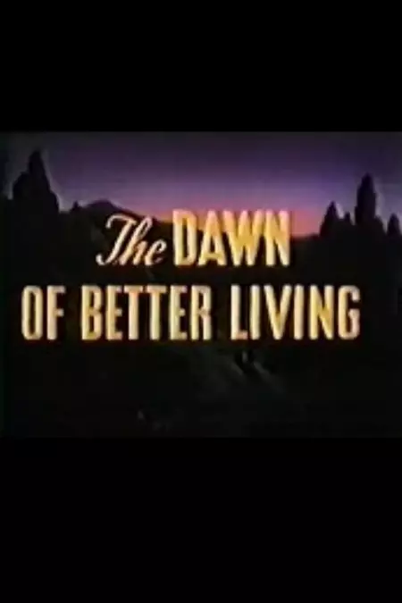 The Dawn of Better Living