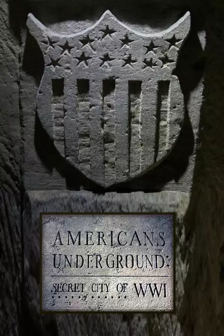 Americans Underground: Secret City of WWI