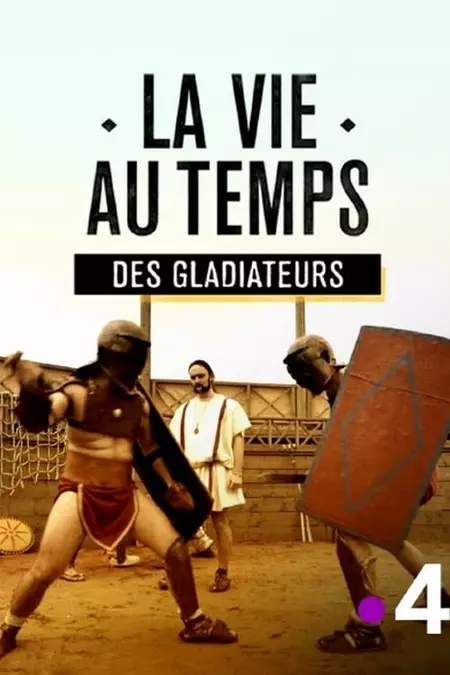 La vie au temps des gladiateurs