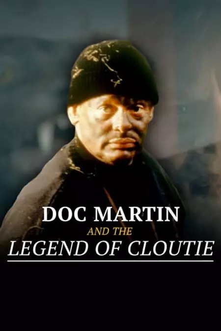 Doc Martin and the Legend of the Cloutie