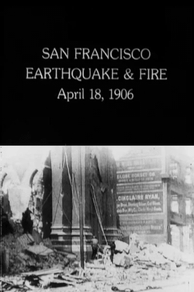 San Francisco Earthquake & Fire: April 18, 1906