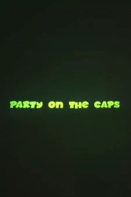 Party on the CAPS