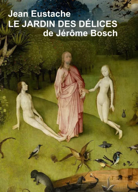 Hieronymous Bosch's Garden of Delights