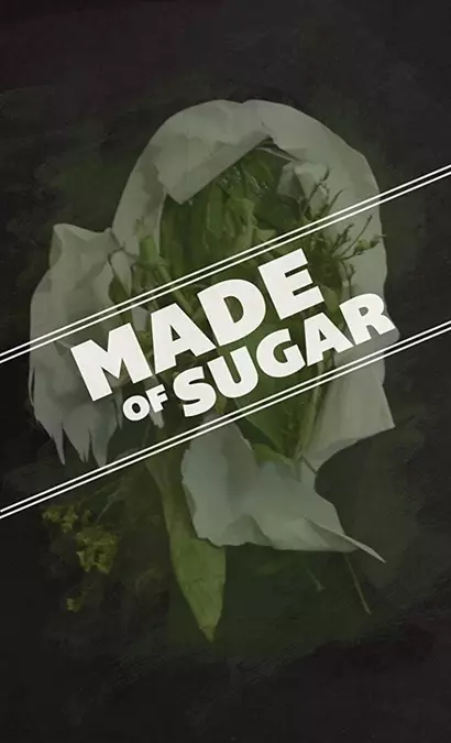 Made of Sugar