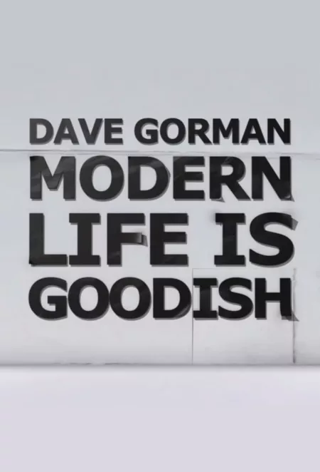 Dave Gorman's Modern Life is Goodish