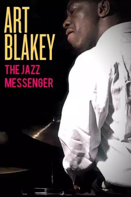 Art Blakey: The Jazz Messenger