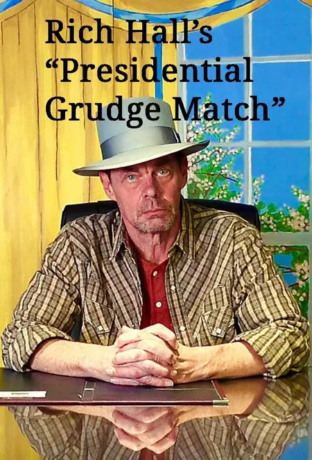 Rich Hall's Presidential Grudge Match