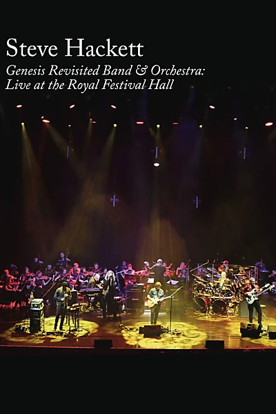 Steve Hackett : Genesis Revisited Band & Orchestra: Live at the Royal Festival Hall