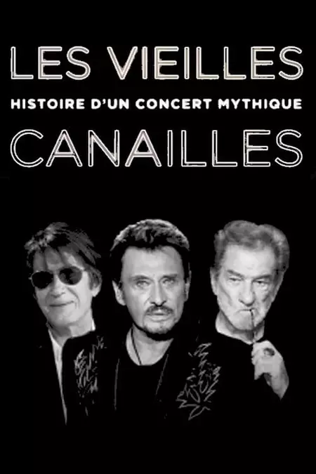 Les Vieilles Canailles : Histoire d'un concert mythique
