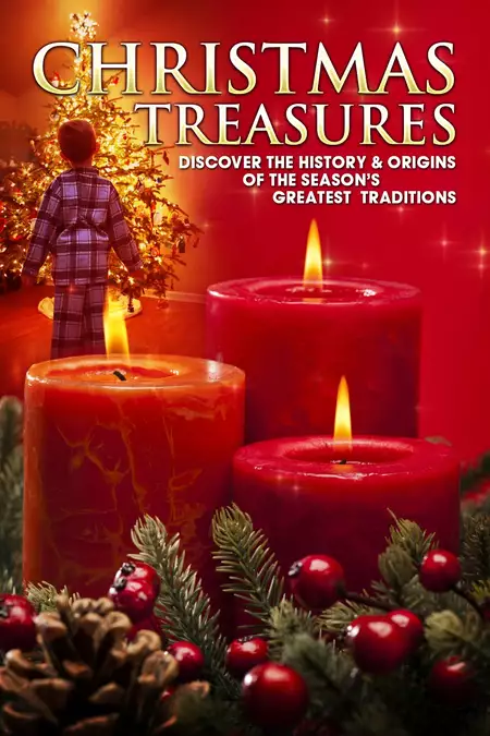 Christmas Treasures: Discover the History & Origins of the Season's Greatest Traditions