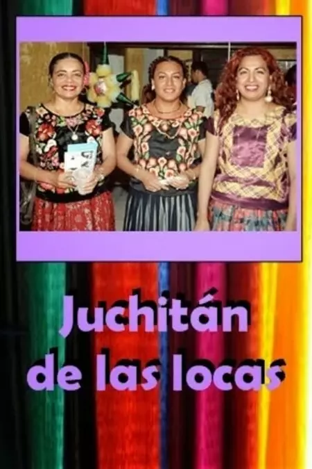 Juchitan, Queer Paradise