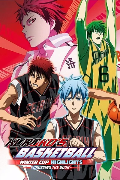 Kuroko's Basketball - Movie: Winter Cup - Crossing the Door