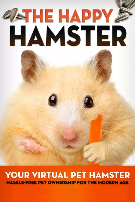 The Happy Hamster: Your Virtual Pet Hamster - Hassle-Free Pet Ownership for the Modern Age