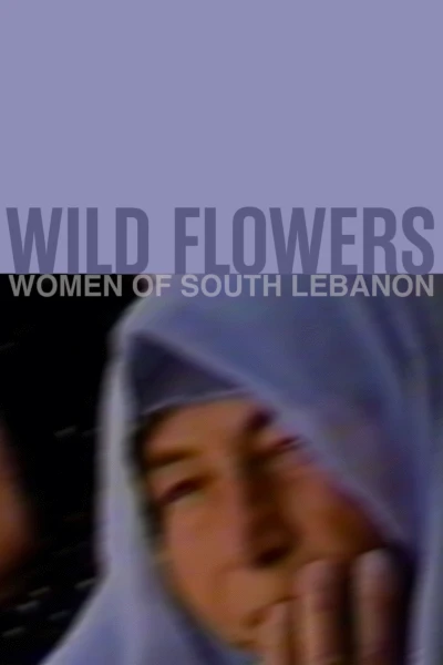 Wild Flowers: Women of South Lebanon