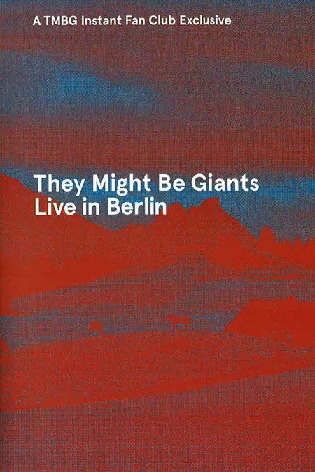 They Might Be Giants: Live in Berlin 2013