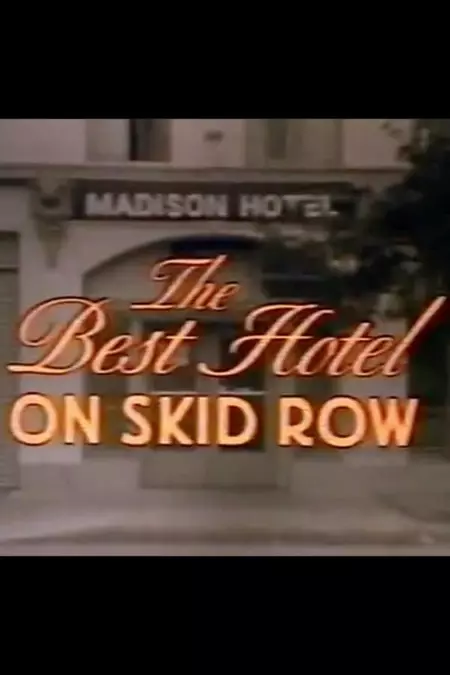 The Best Hotel on Skid Row