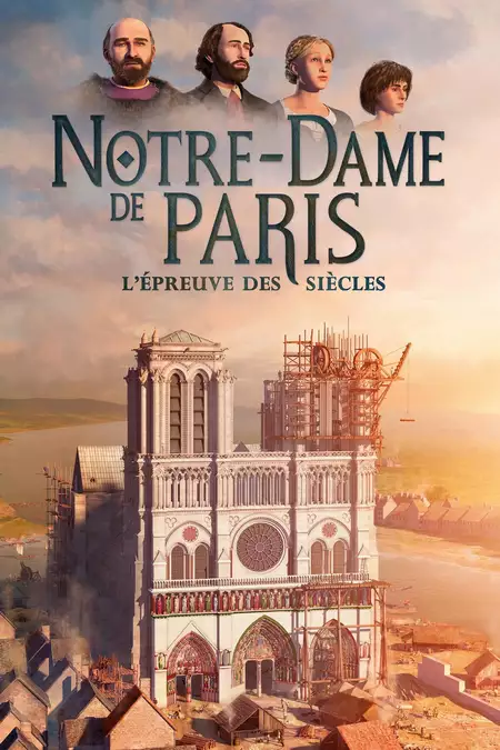 Notre Dame de Paris: The Ordeal of the Centuries