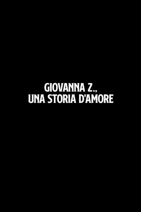 Giovanna Z., una storia d'amore