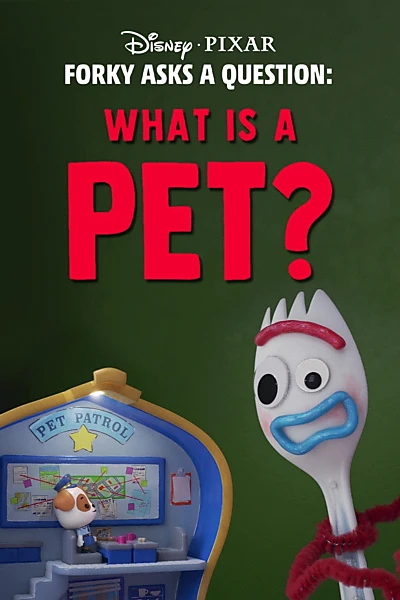 Forky Asks a Question: What Is a Pet?