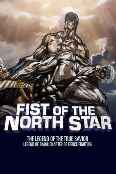 Fist of the North Star: Legend of Raoh - Chapter of Fierce Fight