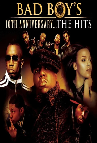 Bad Boy's 10th Anniversary... The Hits