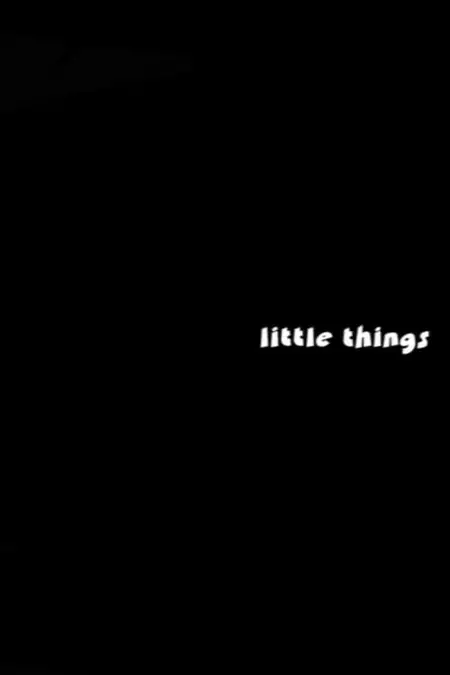 Little Things