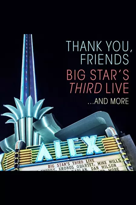 Thank You, Friends: Big Star's Third Live... And More