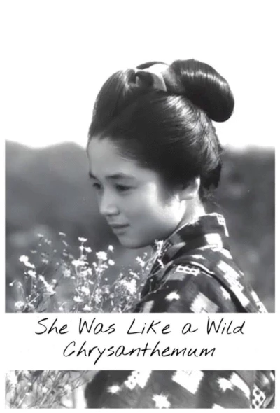 She Was Like a Wild Chrysanthemum
