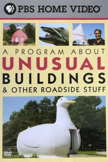 A Program About Unusual Buildings & Other Roadside Stuff