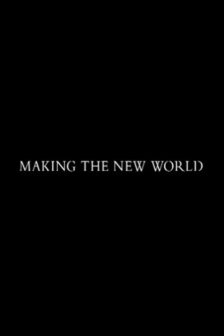 Making 'The New World'