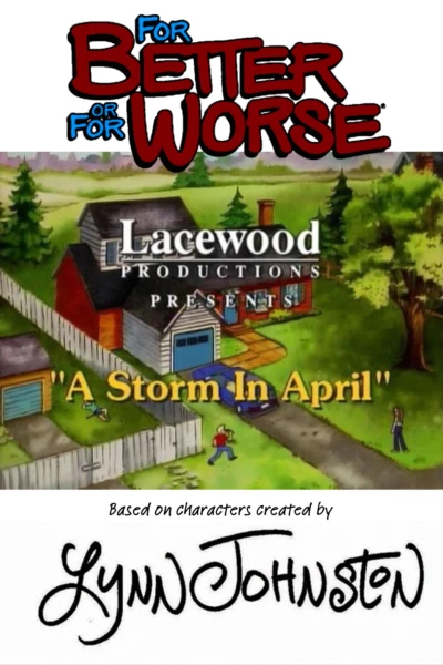 For Better or for Worse: A Storm in April