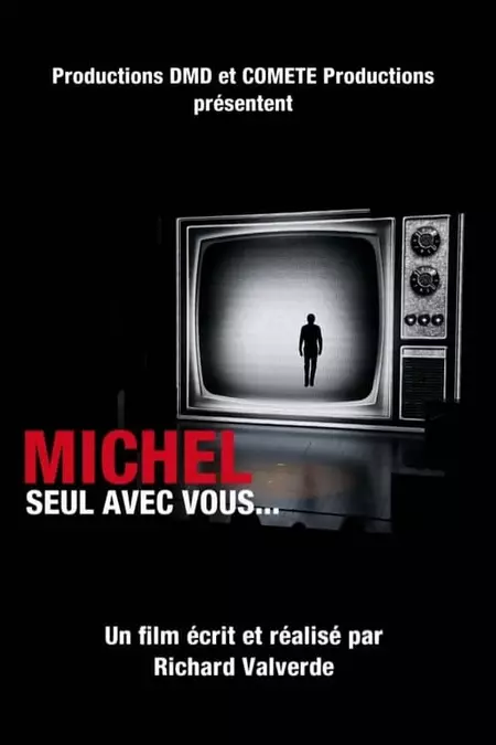 Michel, seul avec vous...