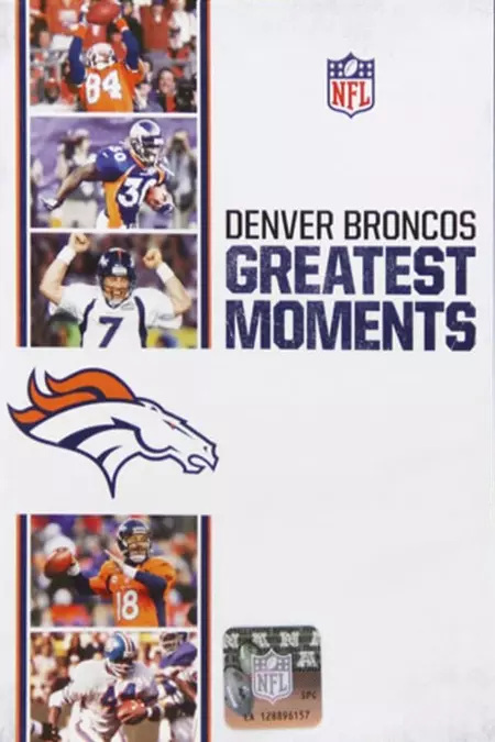 NFL Greatest Moments: Denver Broncos