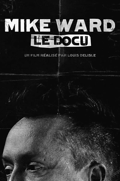 Mike Ward : Le Docu