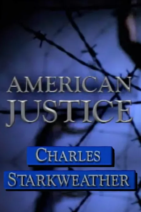 American Justice: Charles Starkweather
