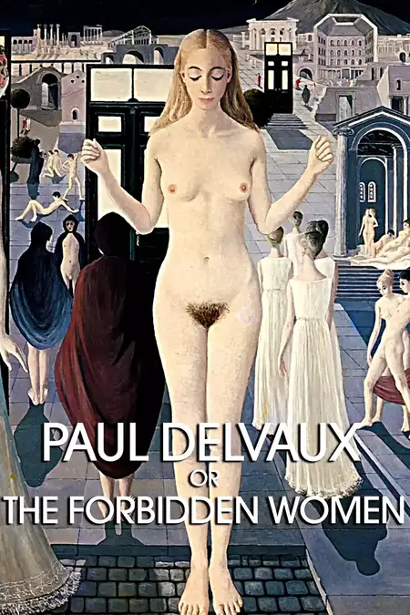 Paul Delvaux or the Forbidden Women