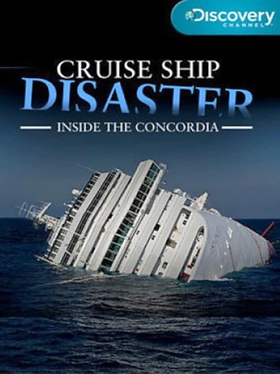 Cruise Ship Disaster: Inside the Concordia